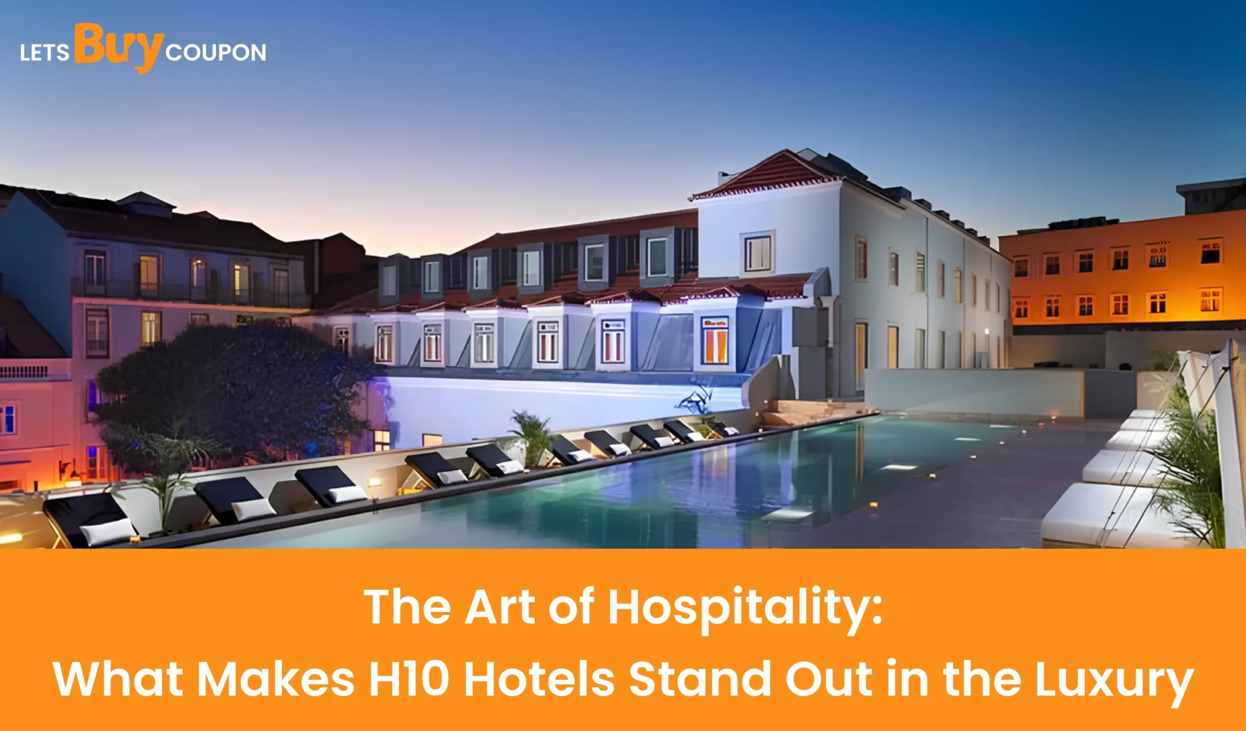 H10 Hotels luxury hospitality
